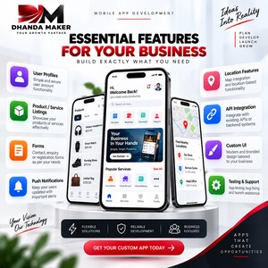 May include: A promotional graphic for Dhanda Maker mobile app development services featuring three smartphones displaying app interfaces. Text includes Essential Features For Your Business, Ideas Into Reality, and Get Your Custom App Today.