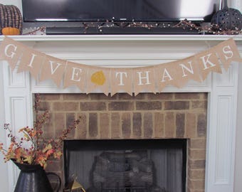 Give Thanks Banner, Give Thanks Burlap Banner, Thanksgiving Decorations, Thanksgiving Decor, Thanksgiving Banner
