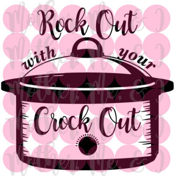 Rock Out With Your Crock Out Dish Towel SVG DXF PNG Cut File Etsy