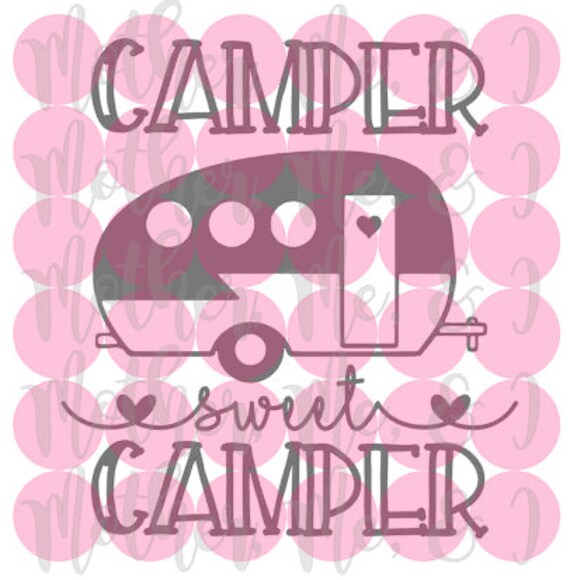 Download Camper Sweet Camper / Vintage Camper SVG DXF PNG Cut File | Etsy
