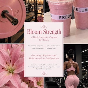 Könnte beinhalten: Eine Collage mit einer rosa 20-kg-Hantelscheibe, zwei rosa Smoothies mit Erewhon-Etiketten, rosa Lilien und einer Person in rosa Sportkleidung. Ein zentrales Textfeld zeigt Bloom Strength, 4-Week Progressive Program for Women und Details.