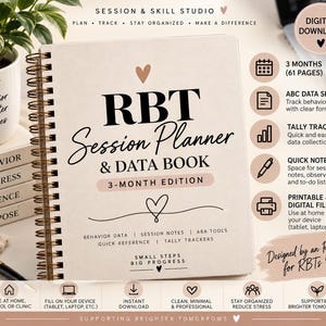 May include: A spiral-bound RBT Session Planner & Data Book with a beige cover featuring black text and heart icons. The cover includes the title, 3-month edition, and subheadings like behavior data and session notes. It is a digital download for RBTs.
