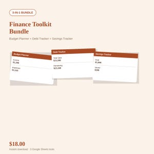 May include: A 3-in-1 Finance Toolkit Bundle featuring a Budget Planner, Debt Tracker, and Savings Tracker. The digital interface displays financial data including income, expenses, total debt, remaining debt, savings goals, and current savings amounts.