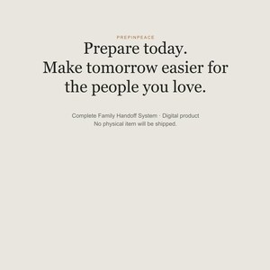 May include: A digital product graphic with a light beige background featuring the text PREPINPEACE at the top, followed by the words Prepare today. Make tomorrow easier for the people you love. Below this is the text Complete Family Handoff System.