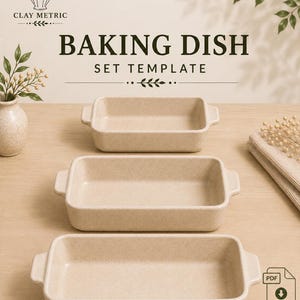 May include: A set of three rectangular beige speckled baking dishes with side handles, arranged in a vertical row. The text reads FROM PAPER TO POTTERY CLAY METRIC BAKING DISH SET TEMPLATE and includes a PDF printable template icon.