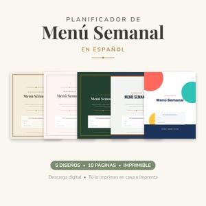 May include: Five digital weekly menu planners with the text Planificador de Menú Semanal. The designs include beige, light pink, dark green, white with blue accents, and a white cover with colorful circles. Includes 5 diseños, 10 páginas, imprimible.