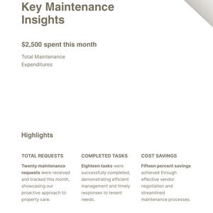 Pu&ograve; includere: Un documento di riepilogo del registro di manutenzione intitolato Key Maintenance Insights. Indica 2.500 $ spesi questo mese per le spese totali. I punti salienti includono venti richieste, diciotto attivit&agrave; completate e il quindici per cento di risparmio.