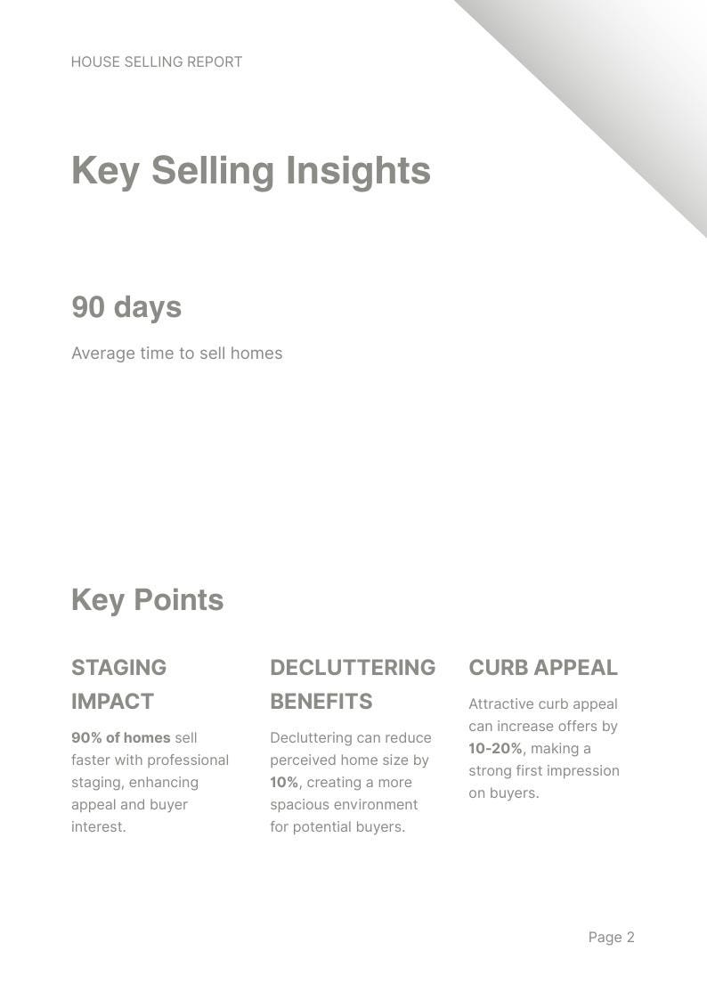 May include: A white document titled House Selling Report with the heading Key Selling Insights. It lists 90 days as the average time to sell homes and includes Key Points on Staging Impact, Decluttering Benefits, and Curb Appeal with statistics.
