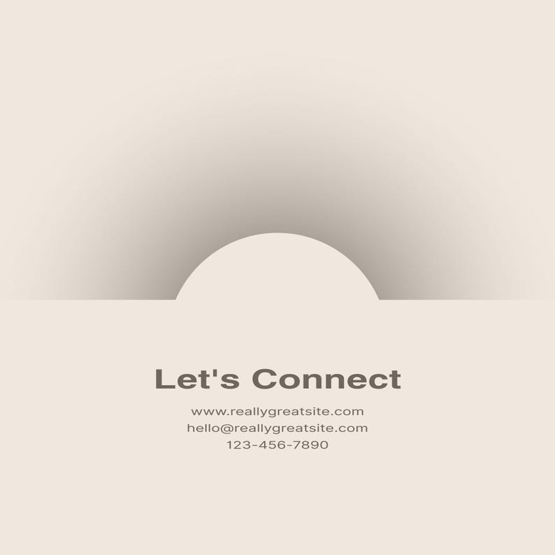 May include: A light beige graphic card featuring a semi-circular cutout at the top center. The text Let's Connect is printed in dark gray, followed by the website www.reallygreatsite.com, the email hello@reallygreatsite.com, and the phone number 123-456-7890.