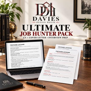 May include: A digital job hunter pack featuring a laptop displaying a resume template, printed resume documents, and a black pen. The text reads Davies Design House Ultimate Job Hunter Pack CV Cover Letter Interview Prep.