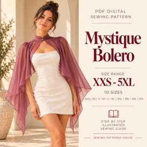 May include: A PDF digital sewing pattern for a Mystique Bolero, featuring a sheer mauve cape-style bolero with a high collar and a white sleeveless mini dress. The text includes size range XXS-5XL, 10 sizes, and step-by-step illustrated sewing guide.