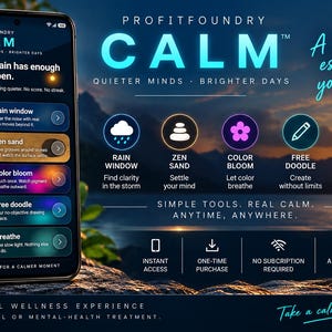 May include: A smartphone displaying the ProfitFoundry Calm app interface with features like Rain Window, Zen Sand, Color Bloom, Free Doodle, and Breathe. The screen shows text including Your brain has enough tabs open and A peaceful escape in your pocket.