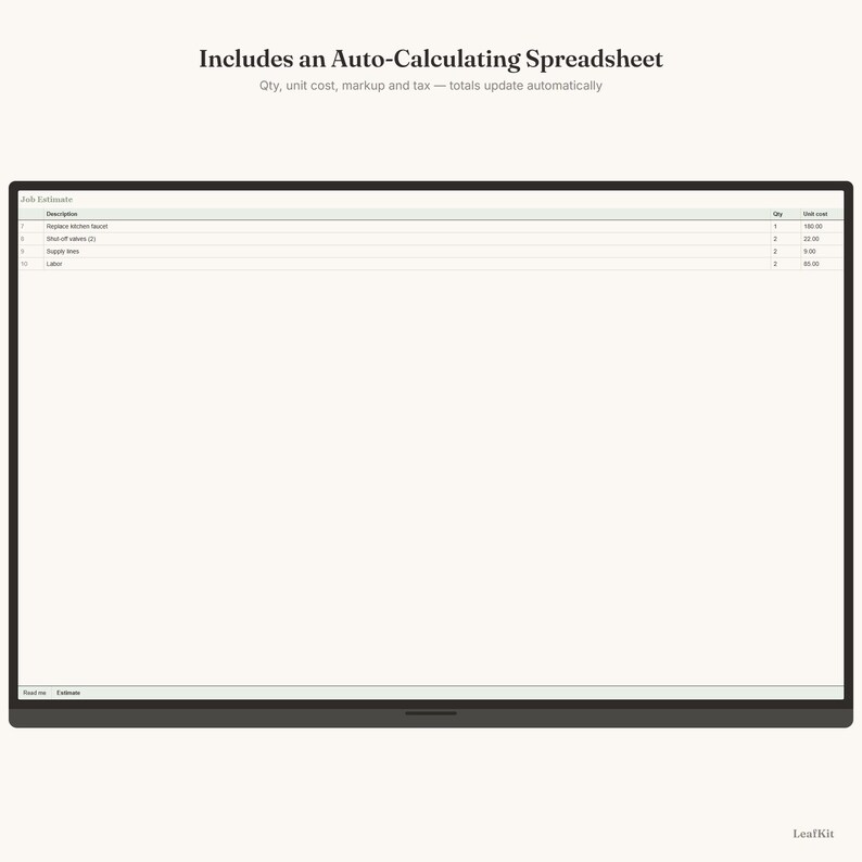 May include: A digital job estimate spreadsheet template with a dark border. The text reads Includes an Auto-Calculating Spreadsheet, Qty, unit cost, markup and tax &mdash; totals update automatically, Job Estimate, Description, Qty, Unit cost, and LeafKit.