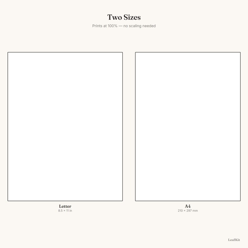 May include: Two rectangular outlines representing paper sizes. The left rectangle is labelled Letter 8.5 x 11 in. The right rectangle is labelled A4 210 x 297 mm. The text at the top reads Two Sizes, Prints at 100% &mdash; no scaling needed. LeafKit is at the bottom.