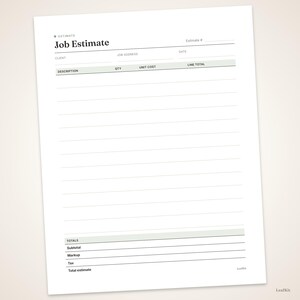 May include: A white job estimate form printed on paper with black text. The header reads Job Estimate and includes fields for client, job address, date, and estimate number. It features a table with columns for description, quantity, unit cost, and line total, plus sections for subtotal, markup, tax, and total estimate.