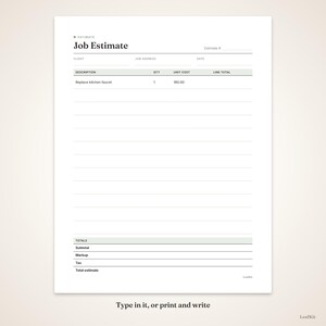 May include: A white Job Estimate form with black text, featuring fields for client, address, date, and estimate number. The table includes columns for description, quantity, unit cost, and line total, with one entry for Replace kitchen faucet.