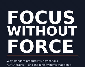 Focus Without Force eBook | ADHD Focus System Without Willpower | PDF instant download