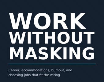 Work Without Masking eBook | Neurodivergent Friendly Workplace Guide | PDF instant download