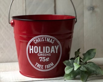 Farmhouse Christmas, Christmas Tree Farm Pail, Tree Farm Bucket, Holiday Greens Pail, Decorative Holiday Pail, Decorative Holiday Bucket