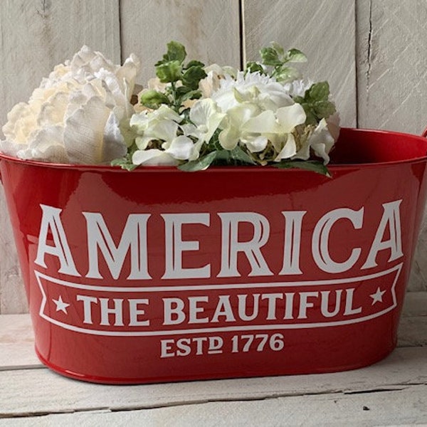 Farmhouse Decor,Farmhouse Planter, Personalized Decor, Farmhouse Tin, America the Beautiful, Patriotic Decor, July 4 Decor, American Decor