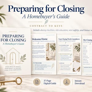 May include: A 37-page digital homebuyer's guide titled Preparing for Closing, featuring a cover and three interior pages with checklists, a gold key, and text including Welcome Home, Your Closing Week Countdown, and My Closing Information.