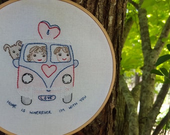 Hand Embroidery hoop art caravan of love stitchery hand embroidered home is wherever I'm with you