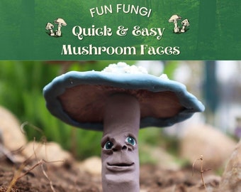 Sculpt a Polymer Clay Face in Two Minutes! Create Fun Faces on Mushrooms-Downloadable VIDEO Tutorial