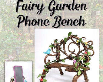 Fairy Garden Phone Bench in Polymer Clay-Downloadable VIDEO Tutorial