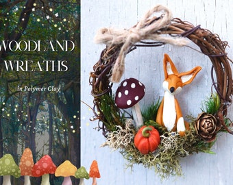 Woodland Wreaths in Polymer Clay-Downloadable VIDEO Tutorial