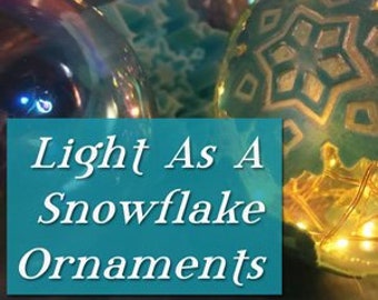 Glowing Snowflake Christmas Ornament/Holiday Decoration in Polymer Clay - Downloadable VIDEO Tutorial