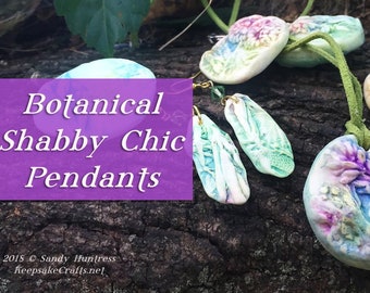 Botanical Floral Shabby Chic Jewelry in Polymer Clay- Downloadable VIDEO Tutorial