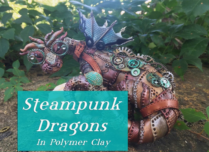 Steampunk Dragons in Polymer Clay Downloadable VIDEO Tutorial image 1