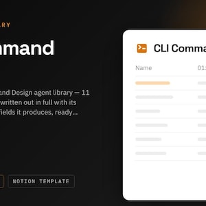 May include: A digital interface display titled AGENT LIBRARY CLI Command Design. It features a white card with a list titled CLI Command Design, showing a Name column and a 01: Developer Jobs entry. Below, 11 COLUMN PROMPTS and NOTION TEMPLATE labels.