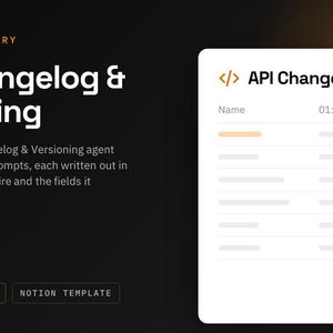 API Changelog & Versioning Notion Template | 11 AI Agent Prompts for API Docs | ChatGPT and Claude Prompt Library