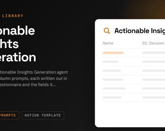 Actionable Insights Generation Notion Template | 11 AI Agent Prompts for Research | ChatGPT and Claude Prompt Library