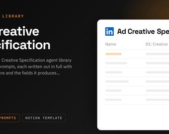 Ad Creative Specification Notion Template | 12 AI Agent Prompts for LinkedIn | ChatGPT and Claude Prompt Library