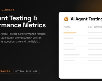 AI Agent Testing & Performance Metrics Notion Template | 20 AI Agent Prompts for Agents | ChatGPT and Claude Prompt Library