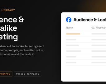 Audience & Lookalike Targeting Notion Template | 12 AI Agent Prompts for Facebook | ChatGPT and Claude Prompt Library