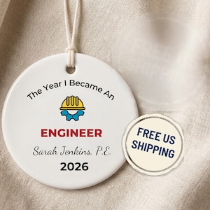Personalized Engineer Ornament Custom Engineering Graduation Gift Passed PE Exam Mechanical Civil Electrical Software Engineer Keepsake