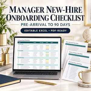 May include: A digital Manager New-Hire Onboarding Checklist template displayed on a laptop screen and printed pages. The document includes sections for Pre-Arrival, First Week, First 30 Days, and First 90 Days with columns for task, owner, due date, status, and notes.