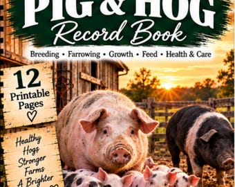 May include: A Pig & Hog Record Book with a cover featuring a large pink pig and several piglets in a farm setting. The text includes 'Back Forty Living', 'Breeding, Farrowing, Growth, Feed, Health & Care', '12 Printable Pages', and 'Plan, Track, Care, Grow, Enjoy'.