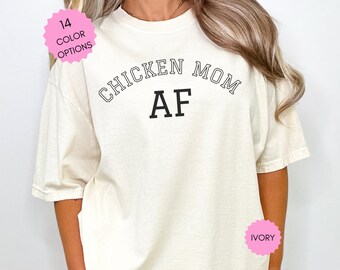 Chicken Mom AF Shirt Chicken University Shirt Mother's Day Gift for Mom Chicken Shirt Chicken Lover Gift Homestead Shirt Farm Shirt