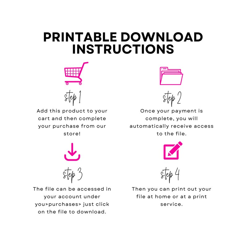 Puede incluir: Instrucciones de descarga imprimible en cuatro pasos ilustrados con iconos. Paso 1: Agregar al carrito. Paso 2: Completar el pago. Paso 3: Acceder al archivo. Paso 4: Imprimir el archivo.
