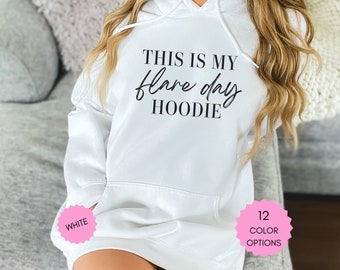 Flare Day Hoodie Oversized Hoodie Unisex Hoodie My Tummy Hurts Hoodie Mother's Day Gift for Mom Gift for Her Mom Birthday Gift Pots Syndrome