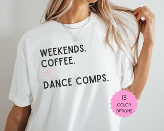 Dance Mom Shirt Dance Competition Gifts Coffee Shirt Unisex Shirt Coquette Clothing Dance Teacher Gifts for Her Dance Team Gifts Dance Shirt