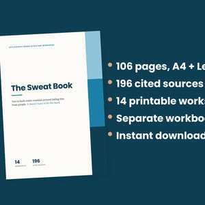May include: A white book cover titled The Sweat Book with blue accents, featuring the text An evidence-based guide and workbook. The list includes 106 pages, A4 and Letter sizes, 196 cited sources, 14 printable worksheets, a separate workbook file, and instant download.