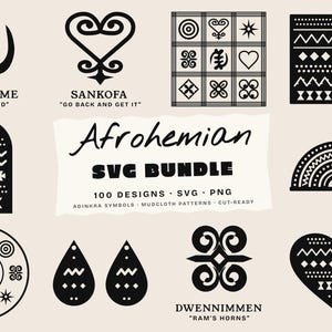 May include: A digital collection of black graphic designs on a light background, featuring Adinkra symbols like Gye Nyame, Sankofa, and Dwennimmen, alongside mudcloth patterns, geometric shapes, and the text Afrohemian SVG BUNDLE 100 DESIGNS SVG PNG.