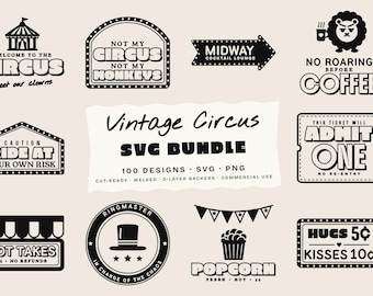 May include: A collection of black and white digital graphic designs featuring circus-themed illustrations and text including Welcome to the Circus, Not My Circus Not My Monkeys, Midway, No Roaring Before Coffee, Ride at Your Own Risk, Admit One, Hot Takes, Ringmaster, Popcorn, and Hugs 5c Kisses 10c.