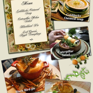 May include: A collage featuring a menu titled "Comes with Fairytale inspired recipes" listing Goldilocks Oatmeal Soup, Caterpillar Melon Salad, Blackbird Pie, and Evil Queen's Apple Dumplings, accompanied by photographs of each prepared dish.
