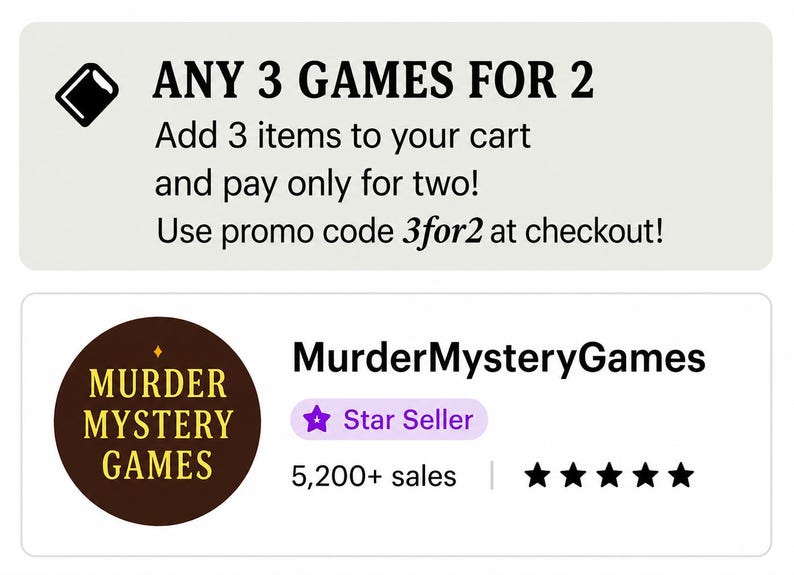 May include: A promotional banner with a black diamond icon and the text ANY 3 GAMES FOR 2, Add 3 items to your cart and pay only for two! Use promo code 3for2 at checkout! Below is a circular logo for MurderMysteryGames with a Star Seller badge.
